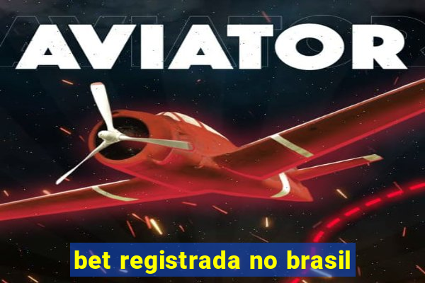 bet registrada no brasil